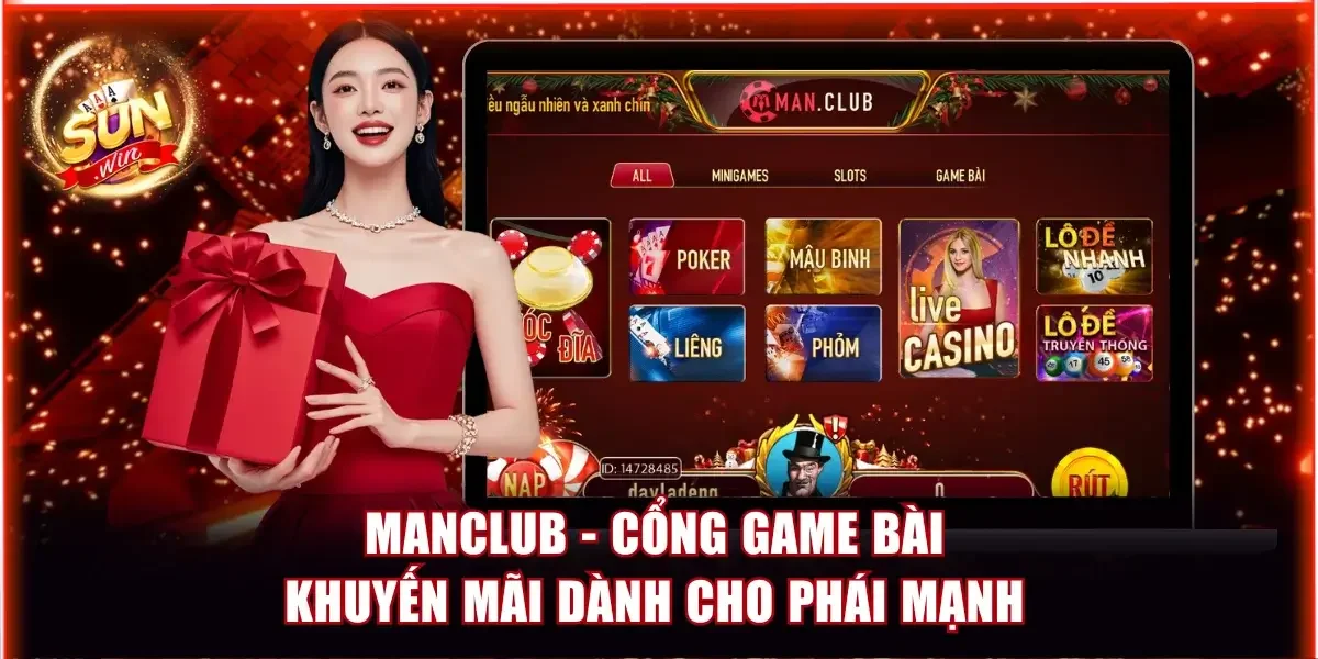 Cổng game bài khuyến mãi cho phái mạnh Manclub