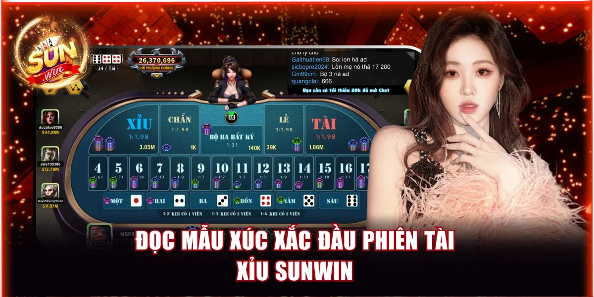 Đọc mẫu xúc xắc đầu phiên Tài Xỉu Sunwin
