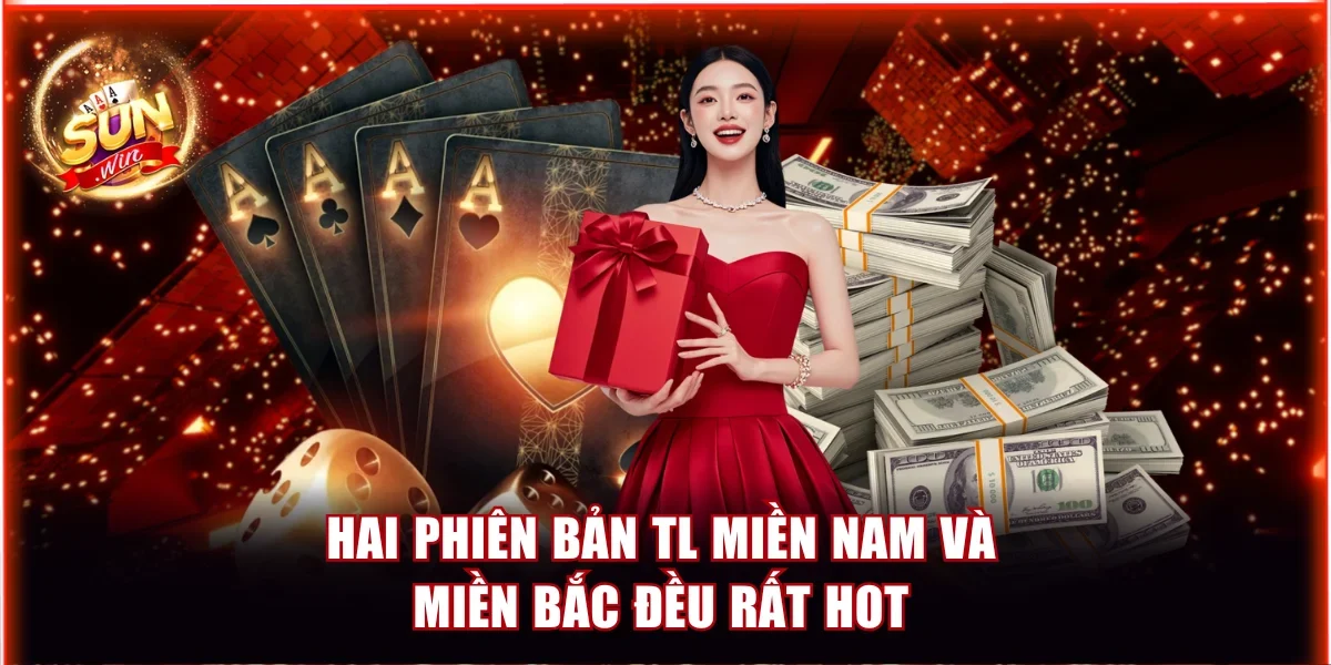 Hai phiên bản TL Miền Nam và Miền Bắc đều rất hot