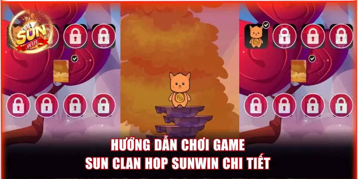 Hướng dẫn chơi game Sun Clan Hop Sunwin chi tiết