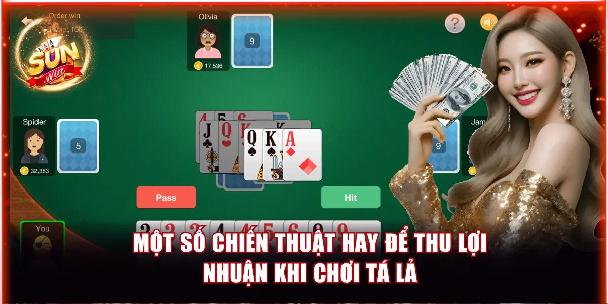 Một số chiến thuật hay để thu lợi nhuận khi chơi Tá Lả