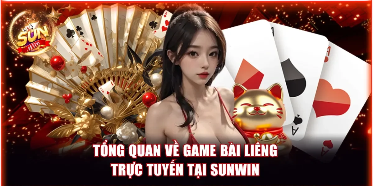 Tổng quan về game bài Liêng trực tuyến tại Sunwin