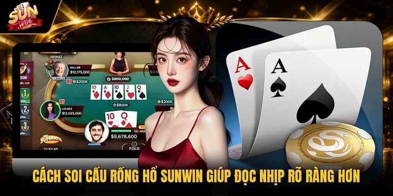 Cách soi cầu rồng hổ sunwin