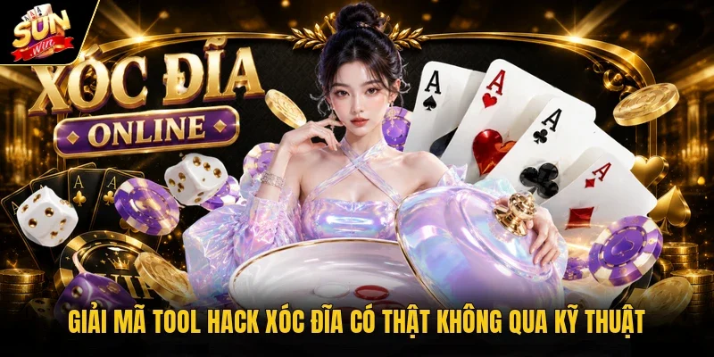 tool hack Xóc đĩa có thật không