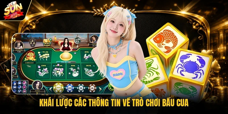 Cách Chơi Bầu Cua Luôn Thắng - Bí Quyết Đọc Thế Trận 2 Khái lược các thông tin về trò chơi Bầu cua
