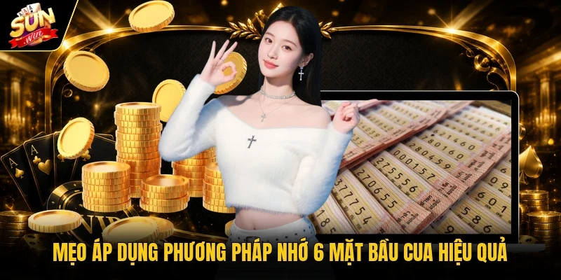 Mẹo áp dụng phương pháp nhớ 6 mặt bầu cua hiệu quả