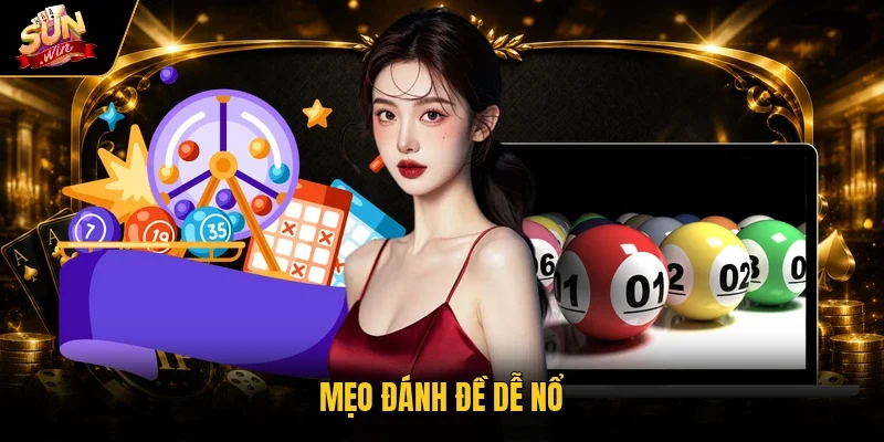 Mẹo đánh đề dễ nổ
