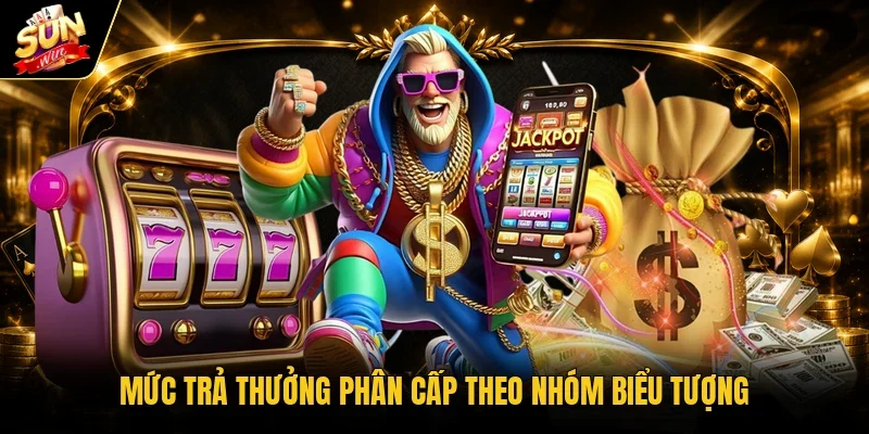 Nổ Hũ Rồng Vàng – Khám Phá Luật Chơi Và Mẹo Jackpot 3 Mức trả thưởng phân cấp theo nhóm biểu tượng