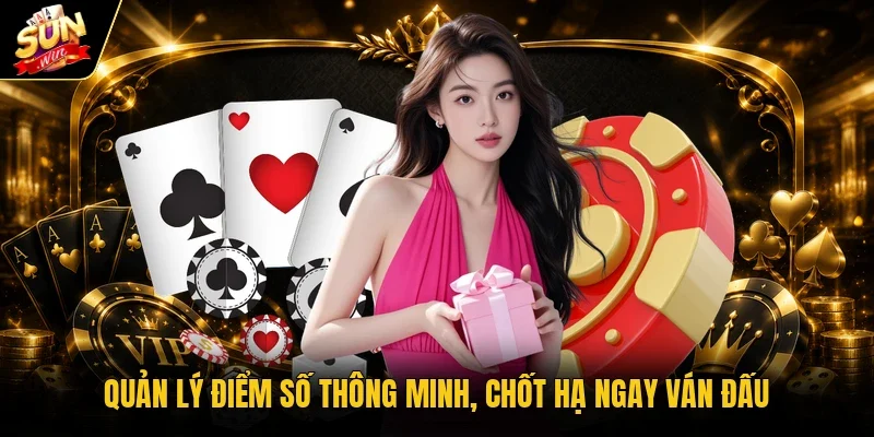 Quản lý điểm số thông minh, chốt hạ ngay ván đấu