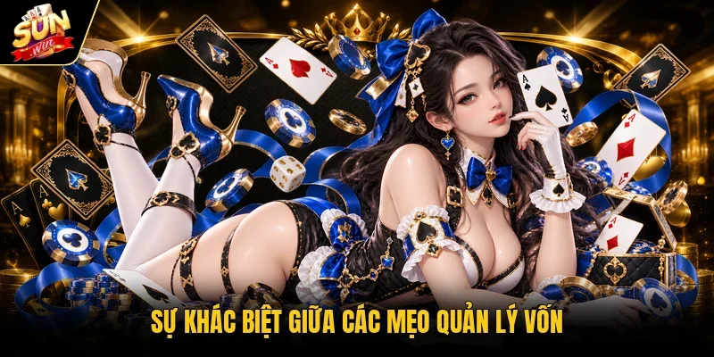 Sự khác biệt giữa các mẹo quản lý vốn
